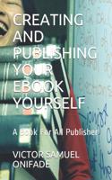 Creating and Publishing Your eBook Yourself