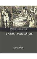 Pericles, Prince of Tyre: Large Print