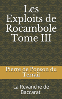 Les Exploits de Rocambole Tome III: La Revanche de Baccarat