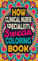 How Clinical Nurse Specialists Swear Coloring Book