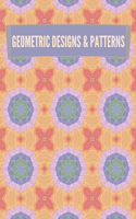 Geometric Designs and Patterns: Geometric Coloring Book for Adults, Relaxation Stress Relieving Designs, Gorgeous Geometrics Pattern, Unique and Beautiful Designs to Help Relax and