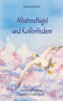 Albatrosflügel und Kolibrifedern (Illustriertes Buch) (Deutsche Ausgabe)