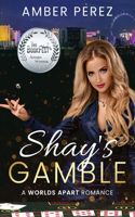 Shay's Gamble