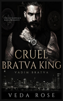 Cruel Bratva King: Forced Marriage Mafia Romance