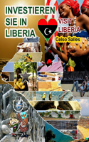 INVESTIEREN SIE IN LIBERIA - Visit Liberia - Celso Salles