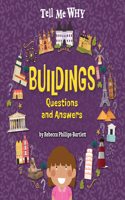 Buildings Questions and Answers: (Tell Me Why)