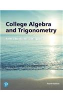 College Algebra and Trigonometry Plus Mylab Math with Pearson Etext -- 24-Month Access Card Package