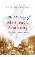The Making of Mr Gray's Anatomy
