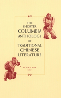 The Shorter Columbia Anthology of Traditional Chinese Literature