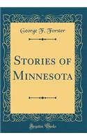 Stories of Minnesota (Classic Reprint)