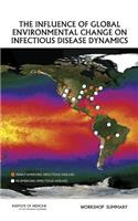 Influence of Global Environmental Change on Infectious Disease Dynamics