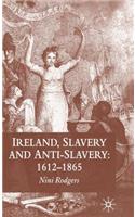 Ireland, Slavery and Anti-Slavery: 1612-1865