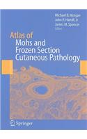 Atlas of Mohs and Frozen Section Cutaneous Pathology