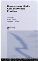 Homelessness, Health Care and Welfare Provision