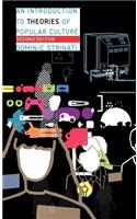 An Introduction to Theories of Popular Culture