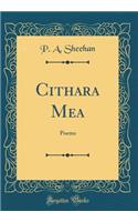 Cithara Mea: Poems (Classic Reprint)