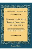 Hearing on H. R. 6; Reform Proposals for Chapter 1: Hearing Before the Subcommittee on Elementary, Secondary, and Vocational Education of the Committee on Education and Labor, House of Representatives, One Hundred Third Congress, First Session