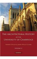 The Architectural History of the University of Cambridge and of the Colleges of Cambridge and Eton 2 Part Paperback Set: Volume 2