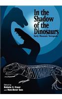 In the Shadow of the Dinosaurs