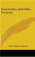 Immortality And Other Sermons
