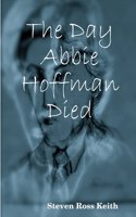 The Day Abbie Hoffman Died