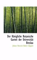 Der Konigliche Botanische Garten Der Universitat Breslau