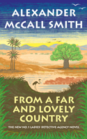 From a Far and Lovely Country: No. 1 Ladies' Detective Agency (24)(24 No. 1 Ladies' Detective Agency Series)