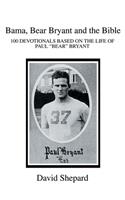 Bama, Bear Bryant and the Bible