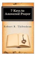 7 Keys to Answered Prayer