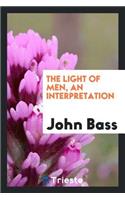 The Light of Men, an Interpretation