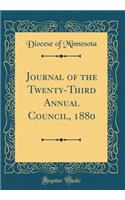 Journal of the Twenty-Third Annual Council, 1880 (Classic Reprint)