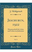 Jeschurun, 1922, Vol. 9: Monatsschrift Fï¿½r Lehre Und Leben Im Judentum (Classic Reprint)