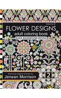 Flower Designs Adult Coloring Book