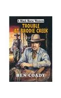 Trouble at Brodie Creek