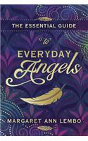 Essential Guide to Everyday Angels,The