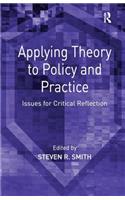 Applying Theory to Policy and Practice