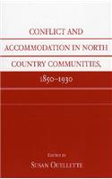 Conflict and Accommodation In North Country Communities, 1850-1930