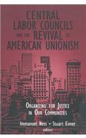 Central Labor Councils and the Revival of American Unionism: