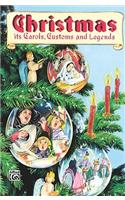 Christmas - Its Carols, Customs & Legends