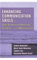 Enhancing Communication Skills of Deaf and Hard of Hearing Children in the Mainstream: (English)
