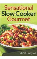 Sensational Slow Cooker Gourmet