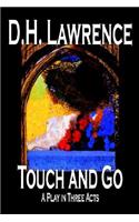 Touch and Go, A Play in Three Acts