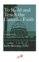 To Hold and Teach the Catholic Faith: The Faithful Exposition of Sacred Doctrine