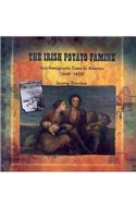 The Irish Potato Famine: Irish Immigrants Come to America (18451850)