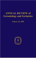 Annual Review of Gerontology and Geriatrics, Volume 28, 2008