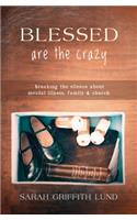 Blessed Are the Crazy