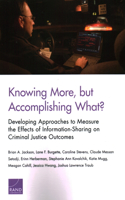 Knowing More, But Accomplishing What?: Developing Approaches to Measure the Effects of Information-Sharing on Criminal Justice Outcomes
