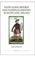 Radicalism, Reform and National Identity in Scotland, 1820-1833