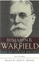 Selected Shorter Writings 2 Vol B Warfield