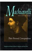 Machiavelli and His Friends